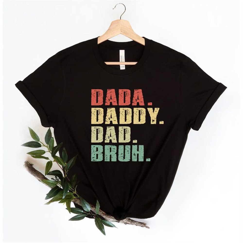 MR-2382023183140-fathers-day-dada-daddy-dad-bruh-shirt-daddy-shirt-image-1.jpg