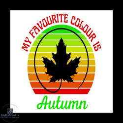 my favourite colour is autumn svg, thanksgiving svg, thankful svg, colour svg, maple leaf svg