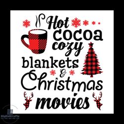 hot cocoa cozy blankets christmas movies svg, christmas svg, snowflakes svg
