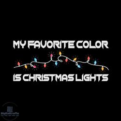 my favorite color is christmas lights svg, christmas svg, xmas svg, christmas lights svg