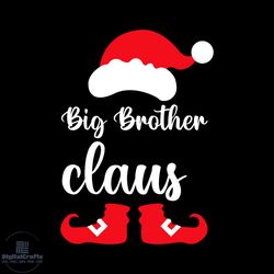 big brother claus svg, christmas svg, xmas svg, santa claus svg, christmas gift svg, brother svg