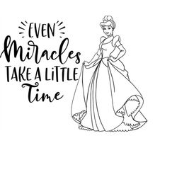 qualityperfectionus digital download - cinderella even miracles take a little time - png, svg file for cricut, htv, inst