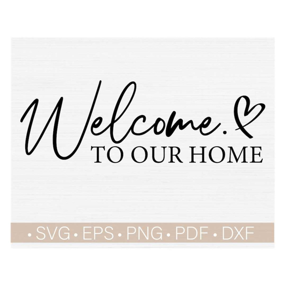 MR-248202312538-welcome-to-our-home-svg-cut-file-family-farmhouse-rustic-image-1.jpg
