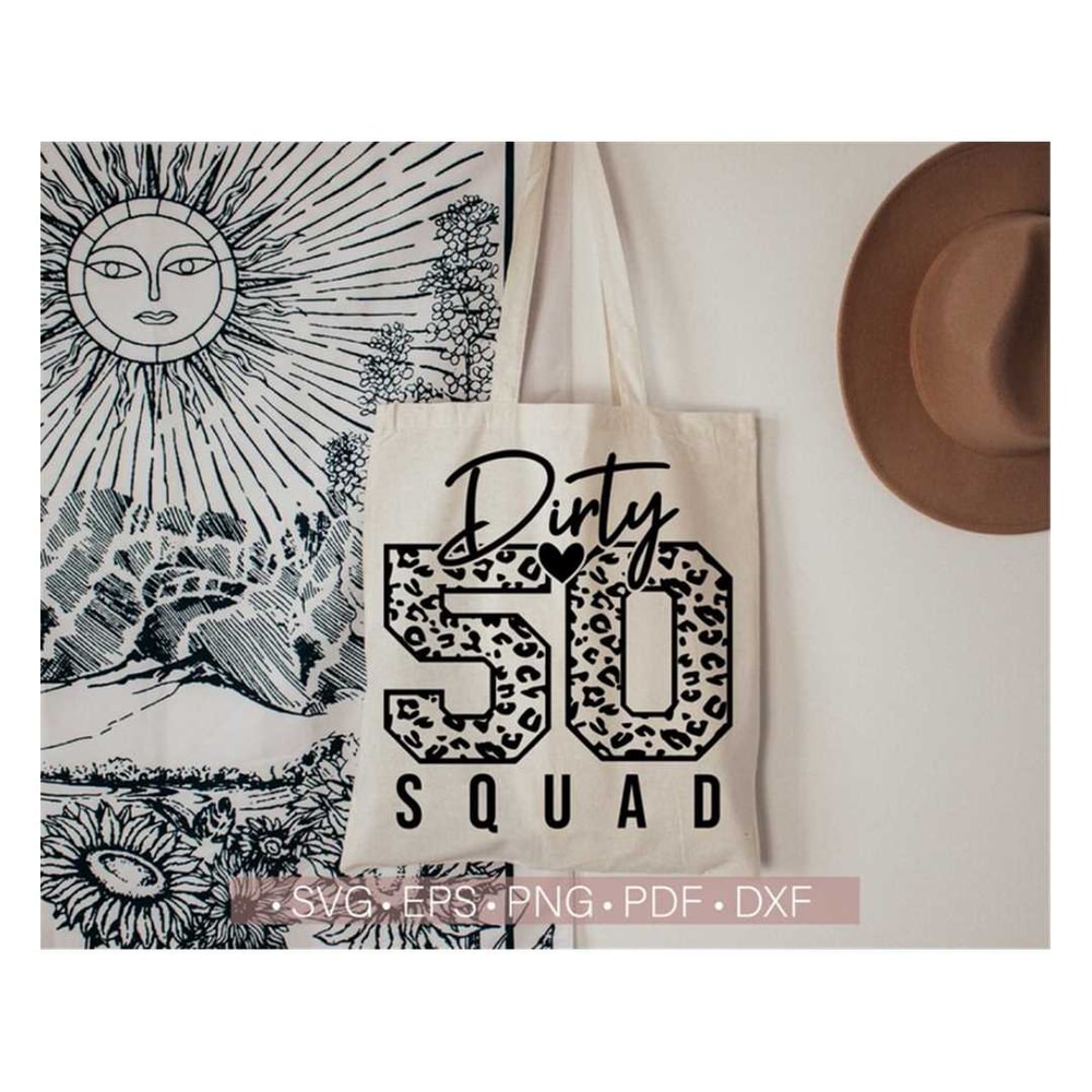 MR-24820231382-dirty-50-squad-svg-png-birthday-svg-50th-birthday-shirt-svg-image-1.jpg