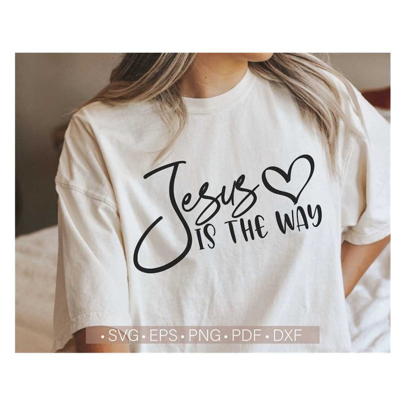 MR-248202315328-jesus-is-the-way-svg-jesus-svg-christian-svg-shirt-design-image-1.jpg