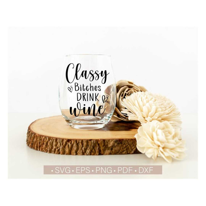 MR-24820232050-classy-bitches-drink-wine-svg-funny-wine-quotes-sayings-svg-image-1.jpg