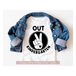 peace out kindergarten svg, end of school svg, last day of school svg cut file for cricut, shirt design kids graduation