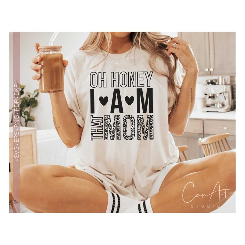 MR-248202325555-oh-honey-i-am-that-mom-svg-png-funny-mom-quotes-and-sayings-image-1.jpg