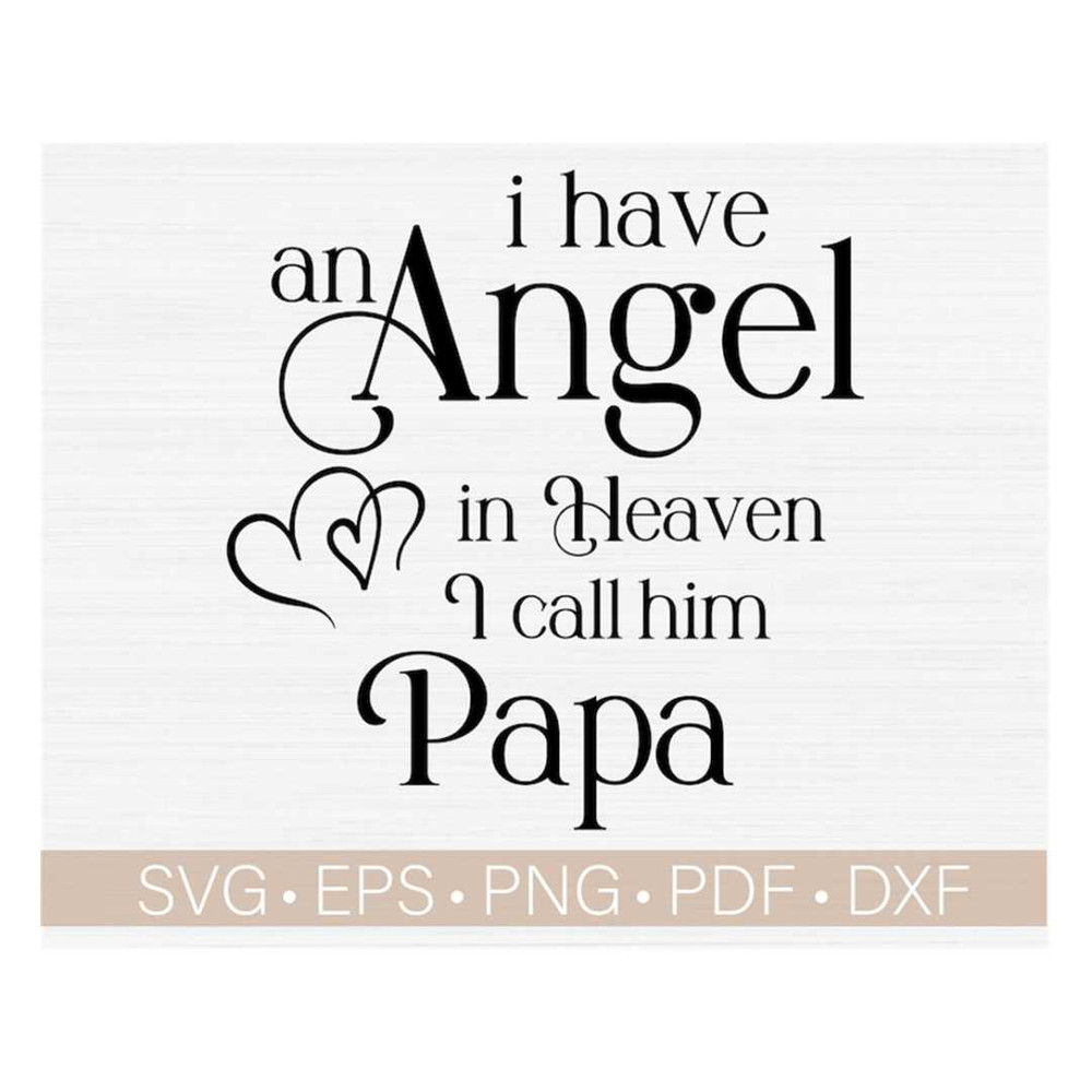 MR-248202341436-i-have-an-angel-in-heaven-i-call-him-papa-svg-in-loving-image-1.jpg