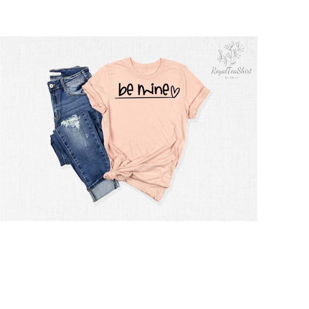 MR-24820238939-be-mine-valentine-shirt-be-mine-t-shirt-valentines-day-image-1.jpg