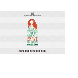 brave quote svg, our fate lives within us, you only have to be brave enough to see it, inspirational quote svg files for