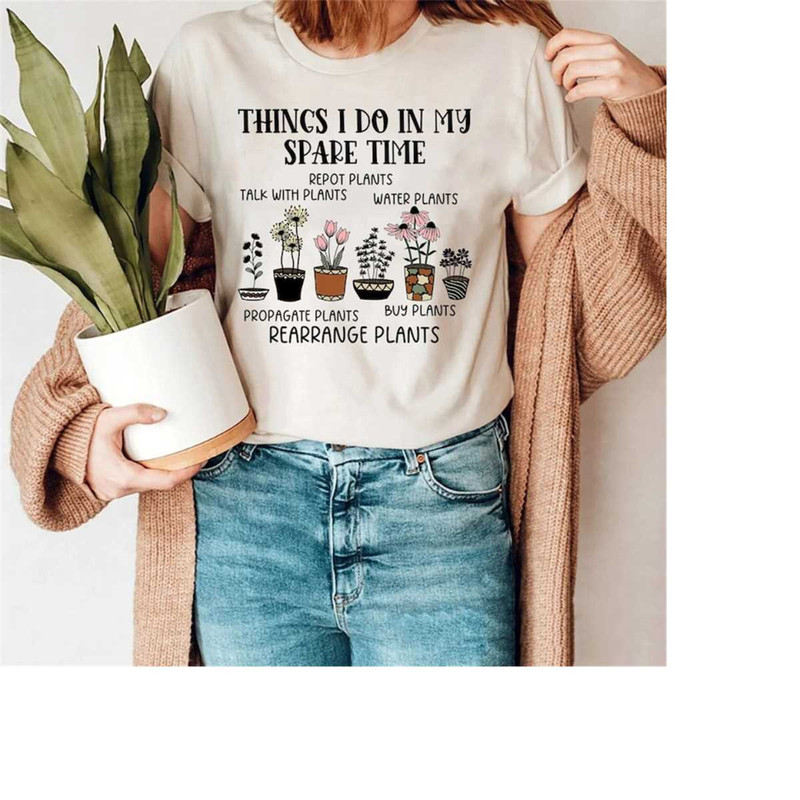MR-248202382620-things-i-do-in-my-spare-time-shirt-plant-shirt-plant-mom-image-1.jpg