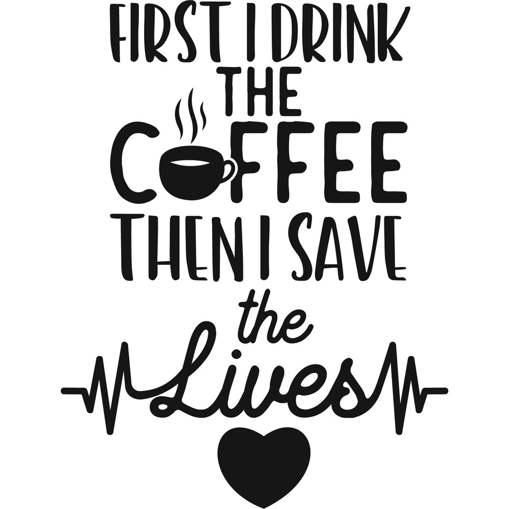 First i drink the coffee then i save.png