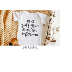 All of God's Grace in One Tiny Face SVG Baby SVG New Baby SVG Christian svg for Silhouette Cricut Cutting Machine Design
