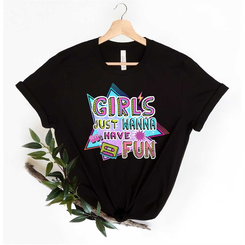 MR-248202393056-girls-just-wanna-have-fun-80s-shirt-girls-weekend-image-1.jpg