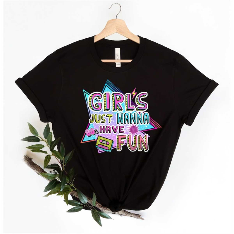 MR-248202393056-girls-just-wanna-have-fun-80s-shirt-girls-weekend-image-1.jpg