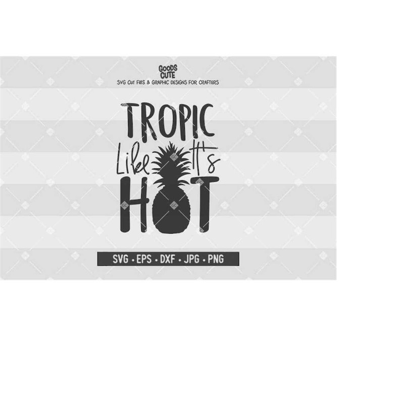 MR-24820239329-tropic-like-its-hot-svg-pineapple-svg-summer-svg-beach-image-1.jpg