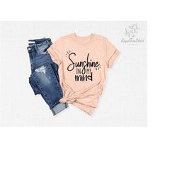 sunshine on my mind shirt, sunshine shirt, sunshine gifts, summer shirt, beach shirt, summer vacation shirt, summer vibe