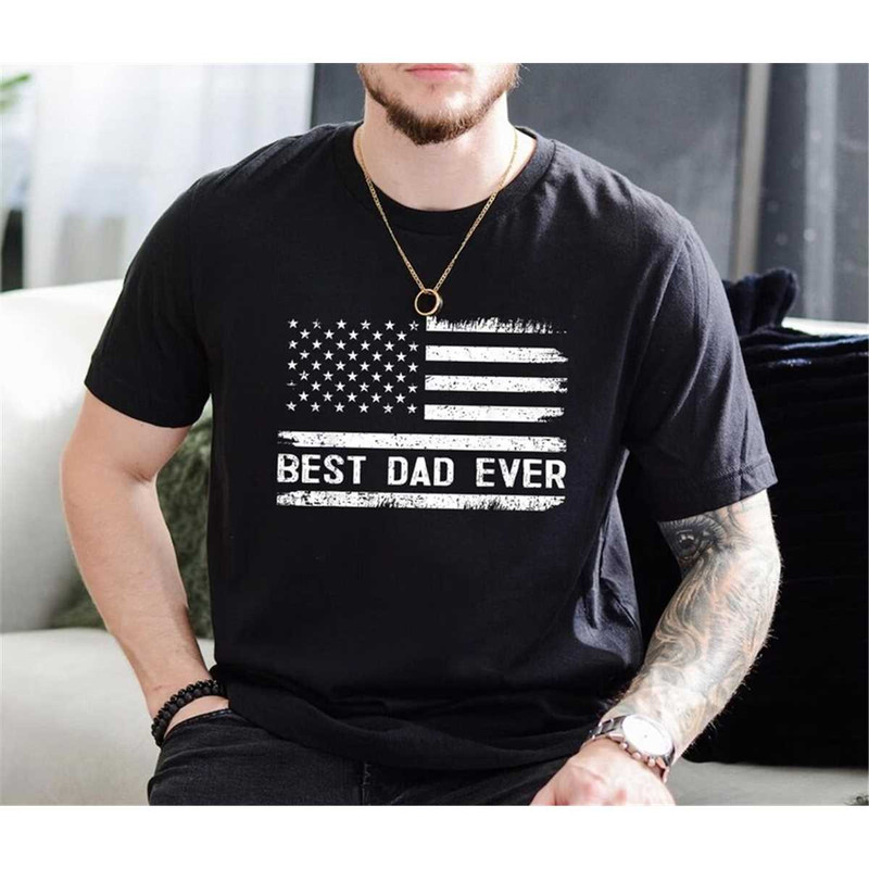 MR-248202310416-best-dad-ever-american-flag-shirt-fathers-day-tee-dad-gift-image-1.jpg