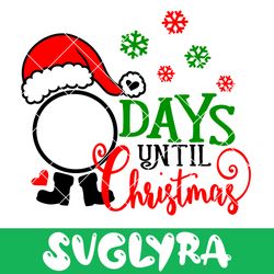 Days Until Christmas SVG Cut Files Silhouette Cameo Svg for Cricut and Vinyl File cutting Digital cuts file DXF Png Pdf