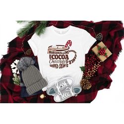 marshmallows hot cocoa hot chocolate chips whipped cream candy cans shirt, christmas snacks, christmas shirt, merry chri