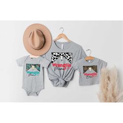 wranglin mama, mini, babe shirt, mommy and me shirts, western clothes, country girl, country shirts, western graphic tee