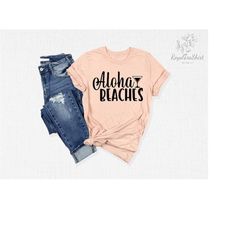aloha beaches shirt, aloha summer shirt, aloha shirt, aloha party shirt, aloha wine shirt, summer shirt, vacation shirt,