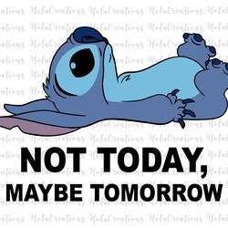 not today, maybe tomorrow, funny not today maybe tomorrow svg, funny dog svg, cartoon svg, png files for cricut