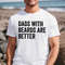 MR-2482023123111-dads-with-beards-are-better-shirt-fathers-day-shirt-fathers-image-1.jpg