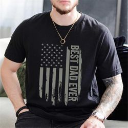 best dad ever american flag shirt, fathers day tee, dad gift, fathers day gift, military dad, hero dad, funny father's d
