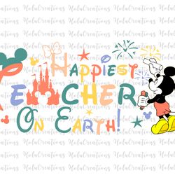 happiest teacher on earth svg, first day of school, back to school, teacher life svg, education svg, files for cricut