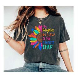 my daughter in law is my favorite child shirt,mother in law shirt,mother in law wedding gift,favorite son in law shirt,s