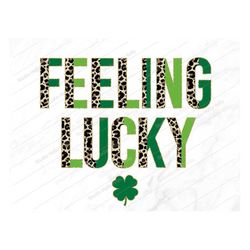 St Patricks Day Png, Feeling Lucky Png, St Patricks Day,St Patrick,St Patricks,Png,Sublimation,Shirt,decor,Lucky,Shamroc