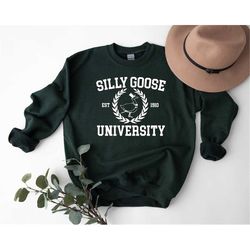 silly goose university crewneck sweatshirt, unisex silly goose university shirt, funny men's sweatshirt, funny gift for