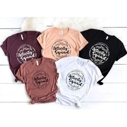 activity squad shirt, activity assistant shirt, activity coordinator shirt, activity squad matching shirts , social work