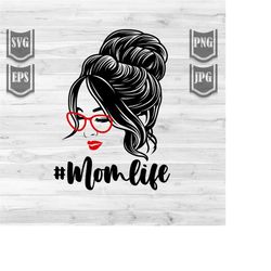 mom life bun hair svg | momlife clipart | best mommy stencil | messy hair mom cutfile | mama shirt png | mother's day gi