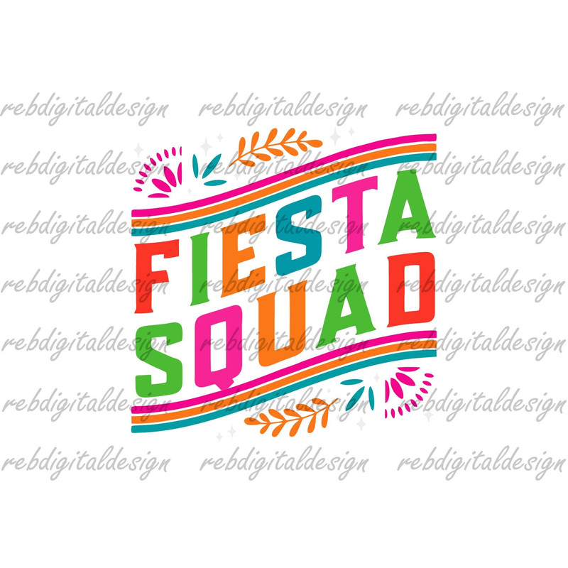 Fiesta Squad Fiesta San Antonio Cinco De Mayo SVG PNG PDF Eps Ai ,Instant Digital Download - 1.jpg