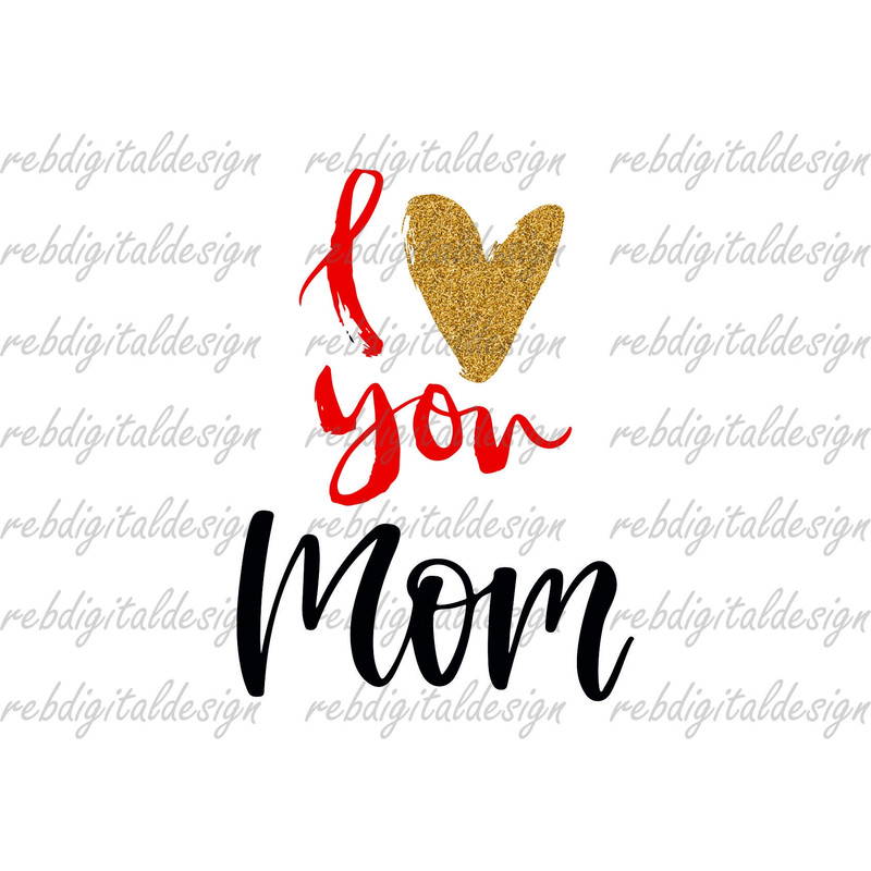 I Love You Mom Shirt PNG PDF SVG Eps Instant Digital Download Clipart Vector Outline Stencil - 1.jpg