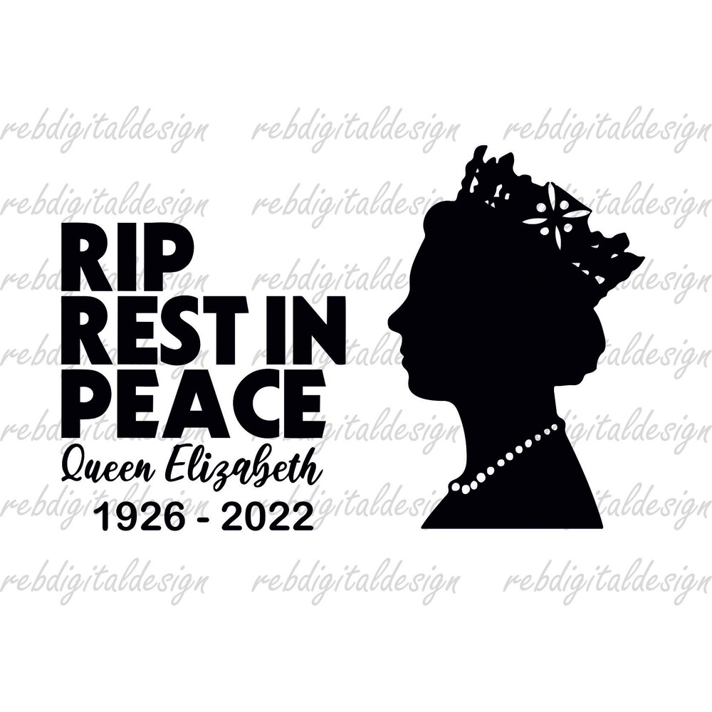 Rip Queen Elizabeth II, Queen of England, Elizabeth Queen, Cut file SVG PNG PDf Eps Digital Download - 1.jpg