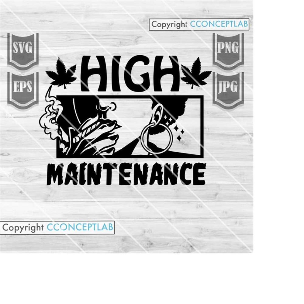 MR-248202314497-high-maintenance-svg-smoking-weed-cut-file-cannabis-image-1.jpg