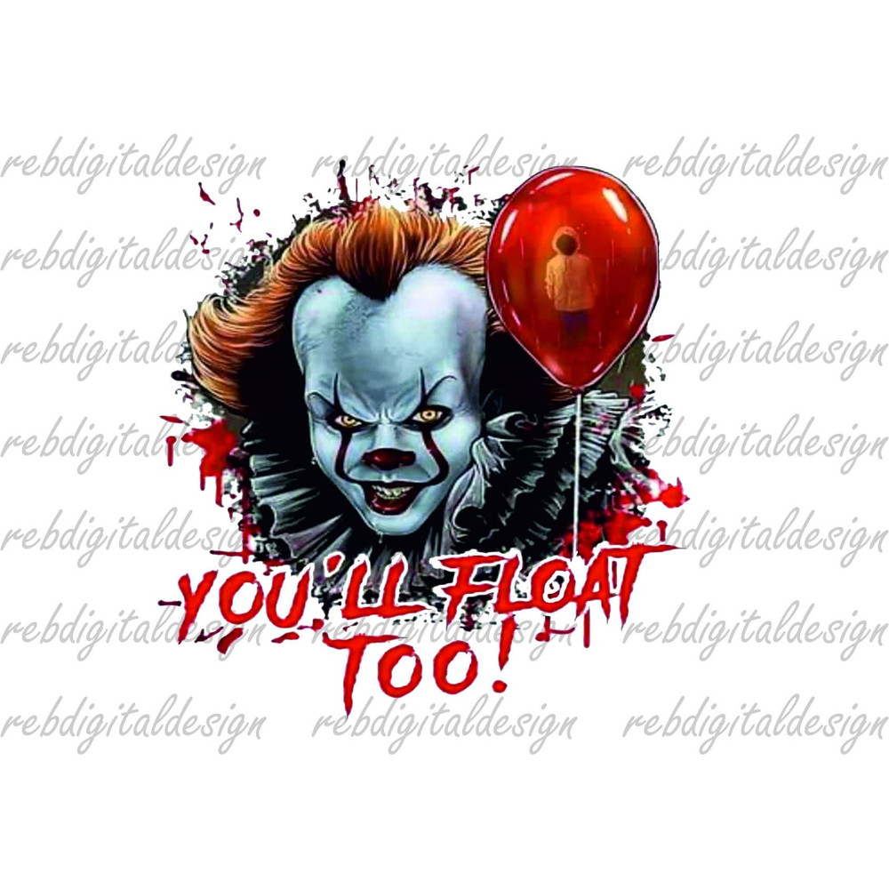 You'll Float Too PNG Halloween Sublimation Designs PNG Instant Digital Download - 1.jpg