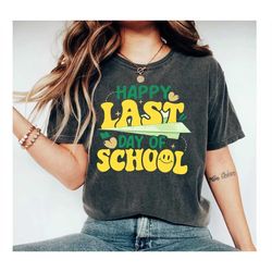 last day of school shirt, teacher team shirt, end of school, hello summer, student gifts, teacher appreciation gift