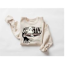ghostly greetings sweatshirt, funny halloween shirt, halloween ghost sweatshirt, halloween gifts, spooky season shirt, h