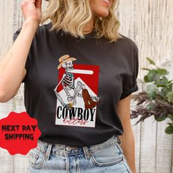 cowboy killer shirt, funny skeleton shirt, western skeleton, matching shirts, couple shirt, skeleton killer humor, skele
