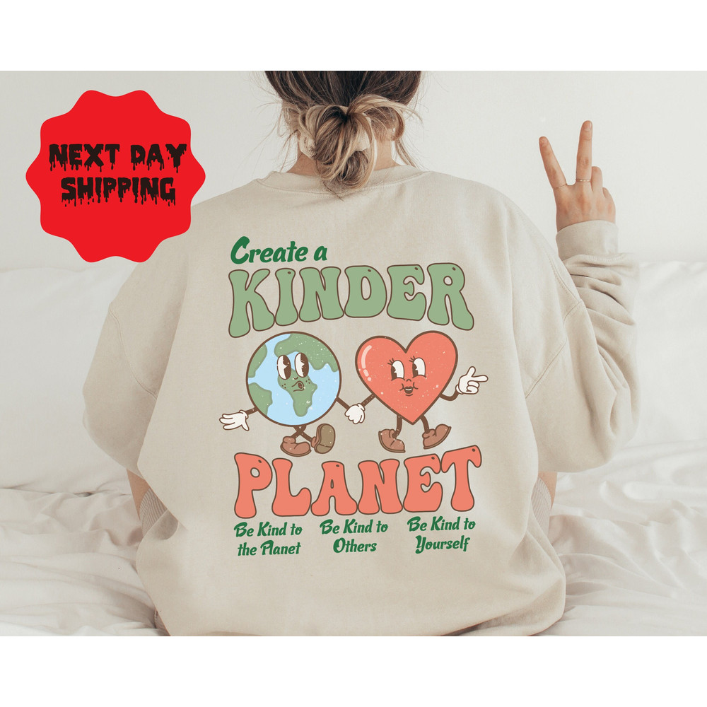 Create a kinder planet hoodie, Oversized Hoodie, Trendy Sweatshirt, Tumblr, Aesthetic Hoodie, Perfect gift, Clothes Trendy sweatshirt - 1.jpg
