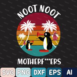 noot noot mother pengouin funny vintage svg, noot noot pingu svg, funny meme svg, penguin lovers svg, svg for cricut