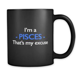 i'm a pisces mug, pisces gift, zodiac mug, zodiac gift, horoscope mug, horoscope gift, astrology mug, astrology gift, pi