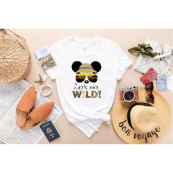 Let's Get Wild Shirt, Disney Safari Shirt, Safari Zoo Shirt, Animal Kingdom Shirt, Family Vacation Shirt, Disney Shirt,