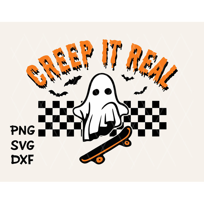 Creep It Real SVG ,Creep It Real PNG,Halloween Skateboard, Ghost Skateboarding ,Halloween PNG ,Halloween shirt svg ,Sublimation ,Cut files - 1.jpg