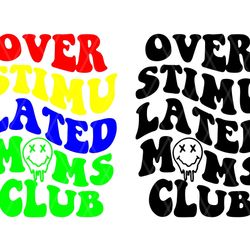 overstimulated moms club png - mom life png - overstimulated moms club svg - trendy png, svg, dxf, pdf, ai